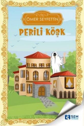 Perili Köşk - Ömer Seyfettin - Sen Yayınları