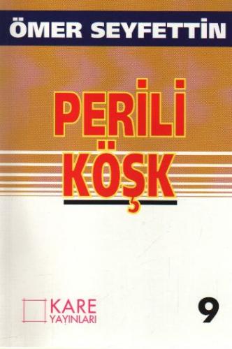 Perili Köşk - Ömer Seyfettin - Kare Yayınları - Çocuk Kitapları