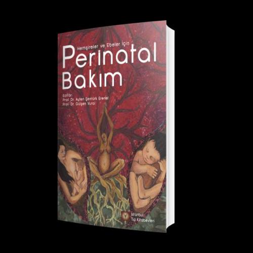 Perinatal Bakım - Ayten Şentürk Erenel - İstanbul Tıp Kitabevi