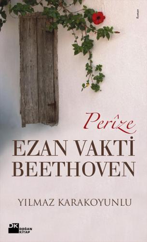 Perize Ezan Vakti Beethoven - Yılmaz Karakoyunlu - Doğan Kitap