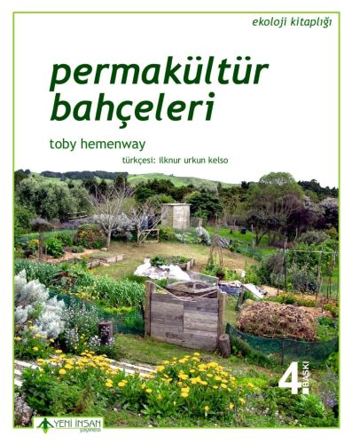 Permakültür Bahçeleri - Toby Hemenway - Yeni İnsan Yayınevi