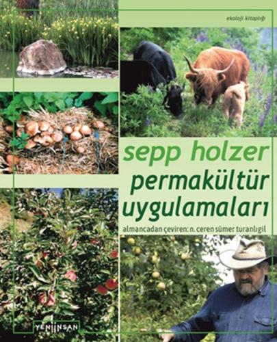 Permakültür Uygulamaları - Sepp Holzer - Yeni İnsan Yayınevi