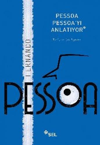 Pessoa Pessoa'yı Anlatıyor - Fernando Pessoa - Sel Yayıncılık