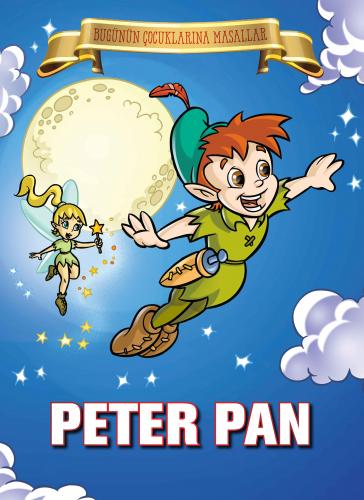 Peter Pan - Bugünün Çocuklarına Masallar - Marta Lucia Ghiglioni - Par