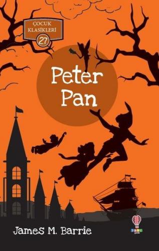Peter Pan - James M. Barrie - Dahi Çocuk Yayınları