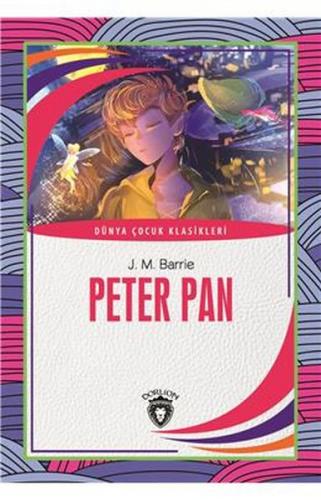 Peter Pan - James Matthew Barrie - Dorlion Yayınevi