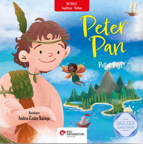 Peter Pan (İki Dilli Türkçe-İngilizce) - James Matthew Ba - Koç Üniver