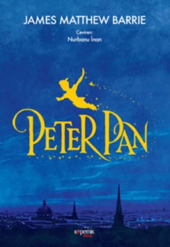 Peter Pan - James Matthew Barrie - Kopernik Çocuk Yayınları