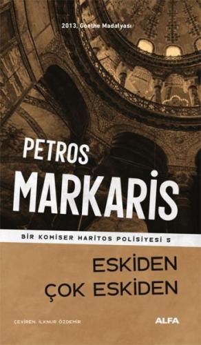 Petros Markaris - Eskiden Çok Eskiden - Petros Markaris - Alfa Yayınla