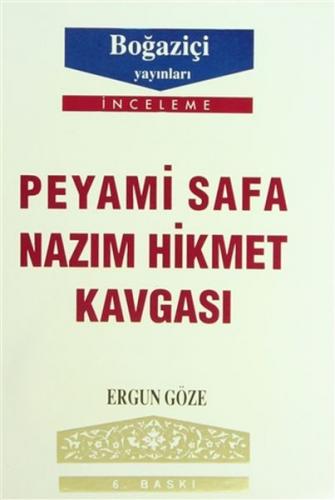 Peyami Safa - Nazım Hikmet Kavgası - Ergun Göze - Boğaziçi Yayınları