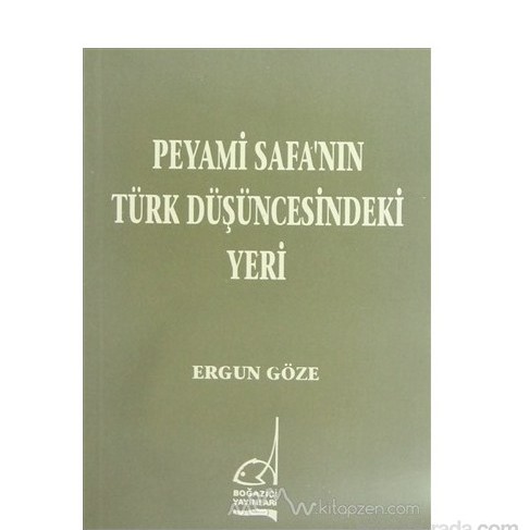 Peyami Safa'nın Türk Düşüncesindeki Yeri - Ergun Göze - Boğaziçi Yayın