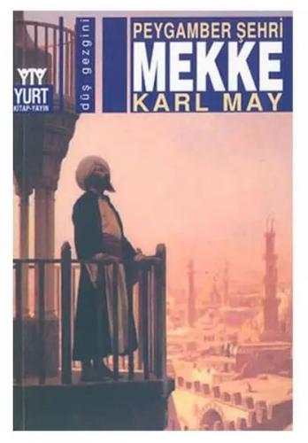 Peygamber Şehri Mekke - Karl May - Yurt Kitap Yayın