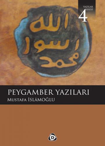 Peygamber Yazıları - Mustafa İslamoğlu - Düşün Yayıncılık