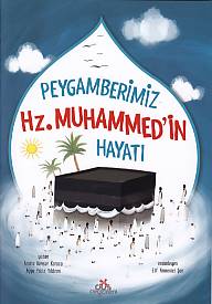 Peygamberimiz Hz. Muhammed'in Hayatı - Amine Kevser Karaca - Düş Değir