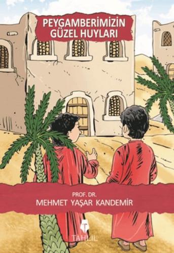 Peygamberimizin Güzel Huyları - Mehmet Yaşar Kandemir - Tahlil Yayınla