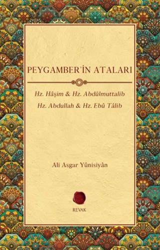 Peygamber'in Ataları - Ali Asgar Yunisiyan - Revak Kitabevi