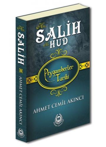 Hz. Salih ve Hz. Hud - Peygamberler Tarihi - Ahmet Cemil Akıncı - Baha