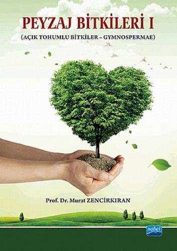 Peyzaj Bitkileri 1 - Murat Zencirkıran - Nobel Akademik Yayıncılık