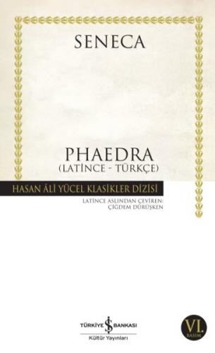Phaedra (Latince - Türkçe) - Lucius Annaeus Seneca - İş Bankası Kültür