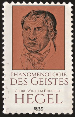 Phanomenologie Des Geistes - Georg Wilhelm Friedrich Hegel - Gece Kita