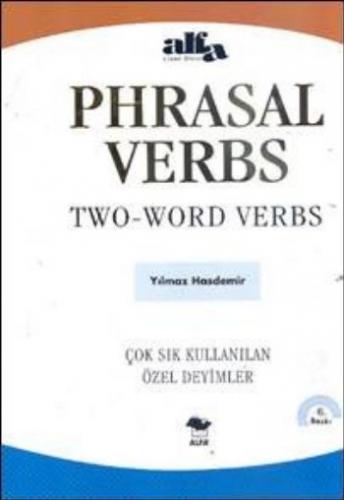 Phrasal Verbs Two-Word Verbs - Yılmaz Hasdemir - Alfa Yayınları