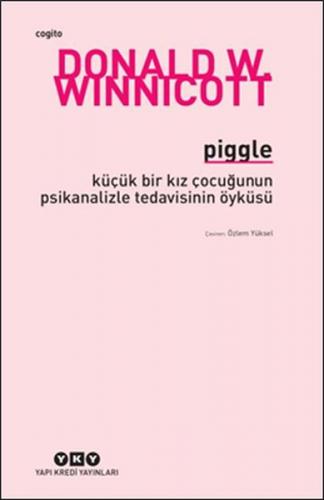 Piggle - Donald W. Winnicott - Yapı Kredi Yayınları