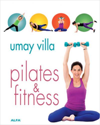 Pilates & Fitness (Ciltli) - Umay Villa - Alfa Yayınları