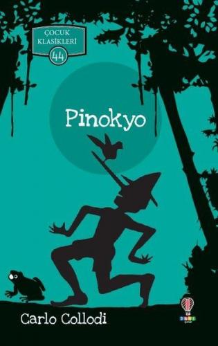 Pinokyo - Carlo Collodi - Dahi Çocuk Yayınları
