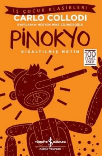 Pinokyo (Kısaltılmış Metin) - Carlo Collodi - İş Bankası Kültür Yayınl