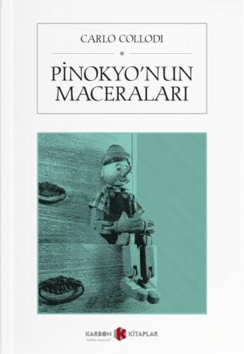 Pinokyo'nun Maceraları - Carlo Collodi - Karbon Kitaplar