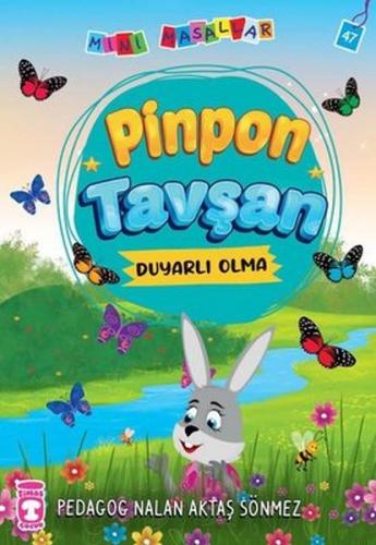 Pinpon Tavşan - Mini Masallar 5 - Nalan Aktaş Sönmez - Timaş Çocuk - İ