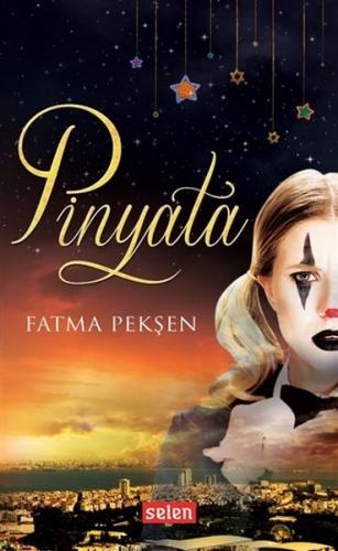 Pinyata - Fatma Pekşen - Selen Yayınevi