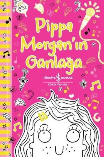 Pippa Morgan'ın Günlüğü - Annie Kelsey - İş Bankası Kültür Yayınları