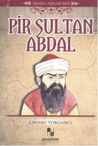 Pir Sultan Abdal - Orhan Yorgancı - Anonim Yayıncılık