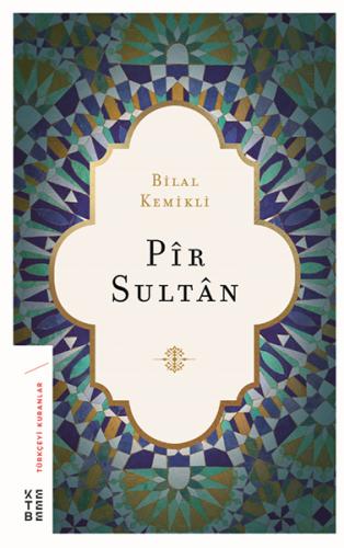 Pir Sultan - Bilal Kemikli - Ketebe Yayınları
