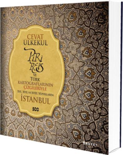 Piri Reis ve Türk Kartograflarının Çizgileriyle 16., 17. ve 18. Yüzyıl