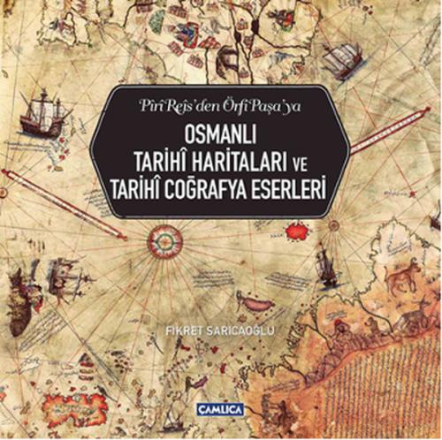 Osmanlı Tarihi Haritaları ve Tarihi Coğrafya Eserleri (Ciltli) - Fikre