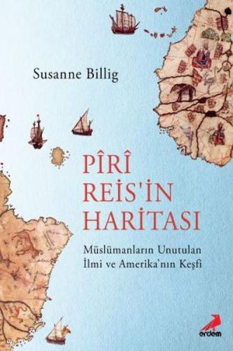 Piri Reis'in Haritası - Susanne Billig - Erdem Yayınları