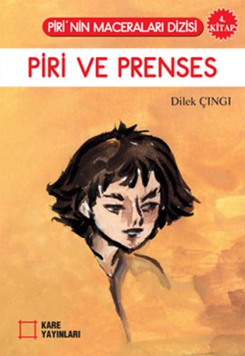 Piri ve Prenses - Dilek Çıngı - Kare Yayınları - Okuma Kitapları
