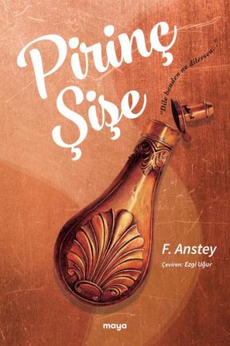 Pirinç Şişe - F.Anstey - Maya Kitap