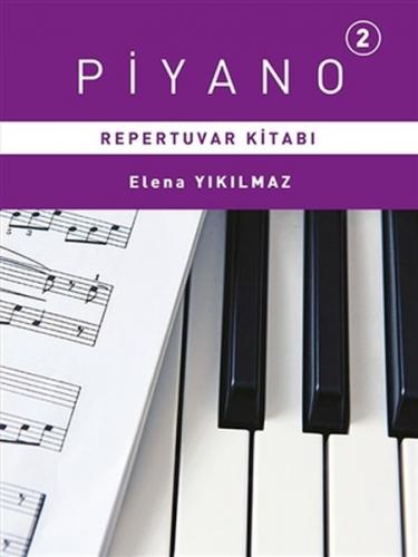 Piyano Repertuvarı Kitabı 2 - Elena Yıkılmaz - Porte Müzik Eğitim Merk