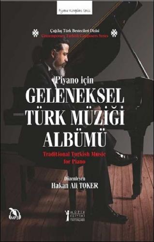 Piyano İçin Geleneksel Türk Müziği Albümü - Hakan Ali Toker - Müzik Eğ