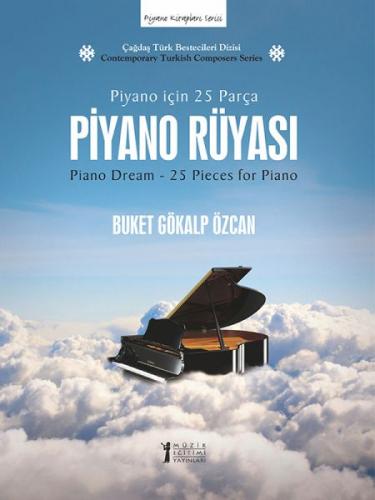 Piyano Rüyası: Piyano İçin 25 Parça - Buket Gökalp Özcan - Müzik Eğiti