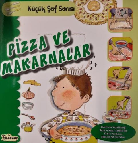 Pizza ve Makarnalar - Küçük Şef Serisi - Mercedes Segarra - Teleskop P