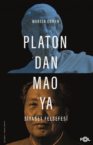 Platon'dan Mao'ya Siyaset Felsefesi - Martin Cohen - Fol Kitap