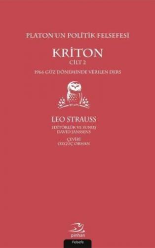 Platon'un Politik Felsefesi - Kriton Cilt 2 - Leo Strauss - Pinhan Yay