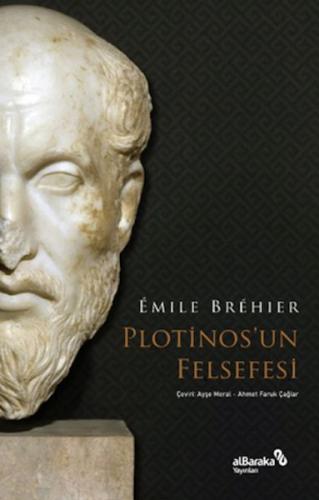 Plotinos’un Felsefesi - Émile Bréhier - Albaraka Yayınları