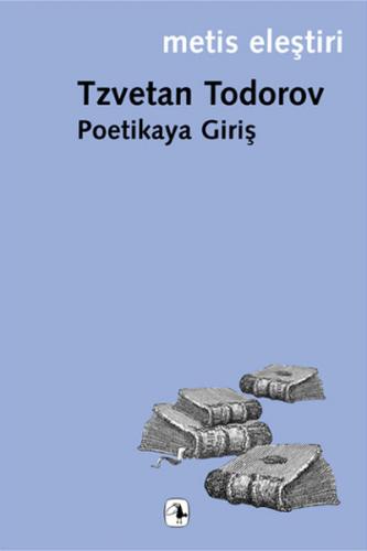 Poetikaya Giriş - Tzvetan Todorov - Metis Yayınları