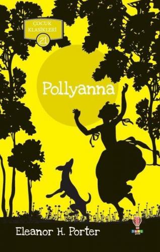 Pollyanna - Eleanor H. Porter - Dahi Çocuk Yayınları