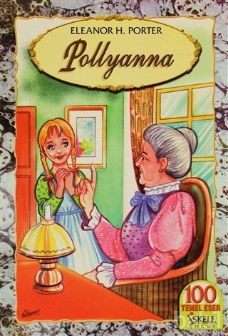 Pollyanna - Eleanor H. Porter - İskele Yayıncılık